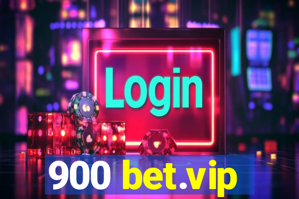 900 bet.vip